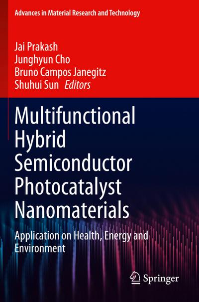 Multifunctional Hybrid Semiconductor Photocatalyst Nanomaterials