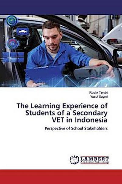 The Learning Experience of Students of a Secondary VET in Indonesia