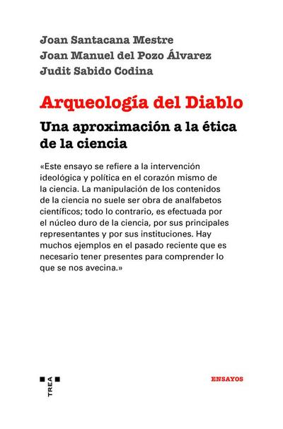 Arqueología del diablo : una aproximación a la ética de la ciencia