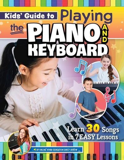 Kids’ Guide to Playing the Piano and Keyboard
