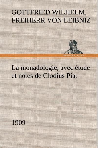 La monadologie (1909) avec étude et notes de Clodius Piat