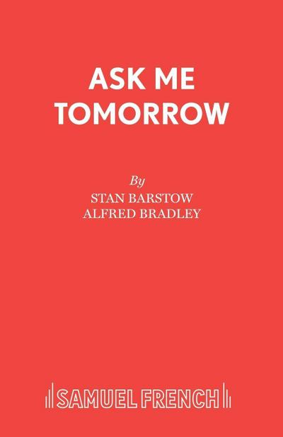 Ask Me Tomorrow