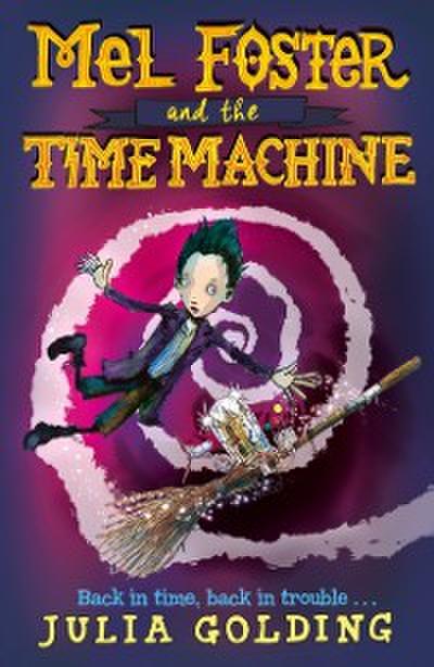 Mel Foster and the Time Machine
