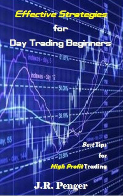 Effective Strategies for Day Trading Beginners