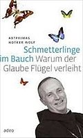 Schmetterlinge im Bauch: Warum der Glaube Flügel verleiht.