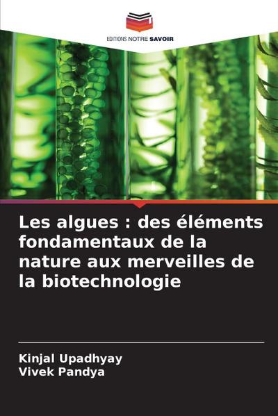 Les algues : des éléments fondamentaux de la nature aux merveilles de la biotechnologie