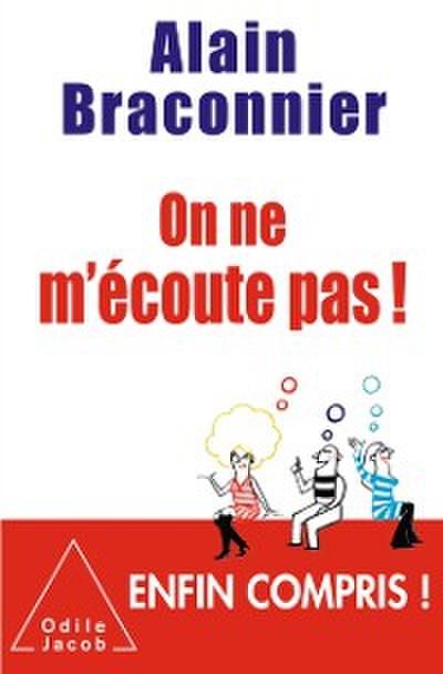 On ne m’’écoute pas !