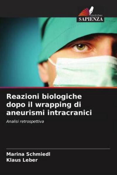 Reazioni biologiche dopo il wrapping di aneurismi intracranici