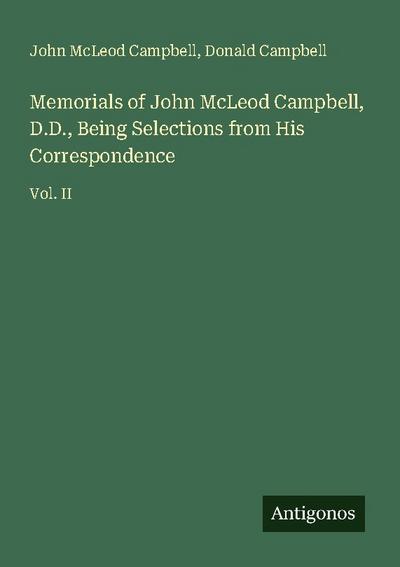 Memorials of John McLeod Campbell, D.D., Being Selections from His Correspondence