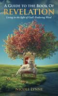A Guide to the Book of Revelation Living in the light of God’s Enduring Word
