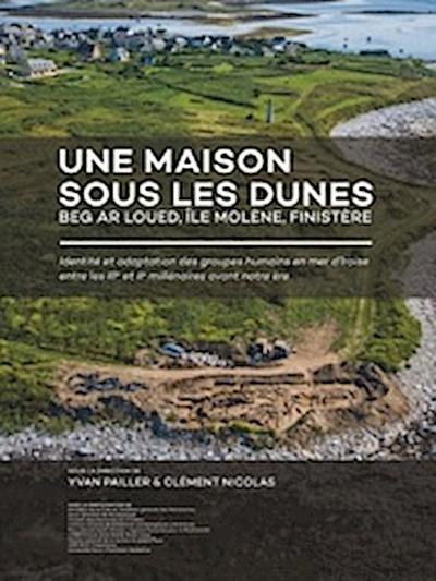 Une maison sous les dunes : Beg ar Loued, Île Molène, Finistère