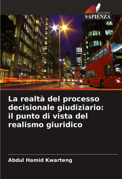 La realtà del processo decisionale giudiziario: il punto di vista del realismo giuridico