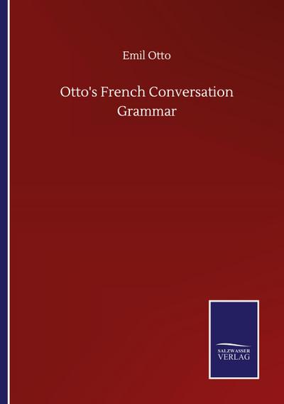 Otto’s French Conversation Grammar