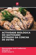 ACTIVIDADE BIOLÓGICA DO QUITOSANO EXTRAÍDO DA CONCHA DE OSTRA