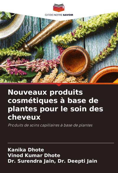 Nouveaux produits cosmétiques à base de plantes pour le soin des cheveux