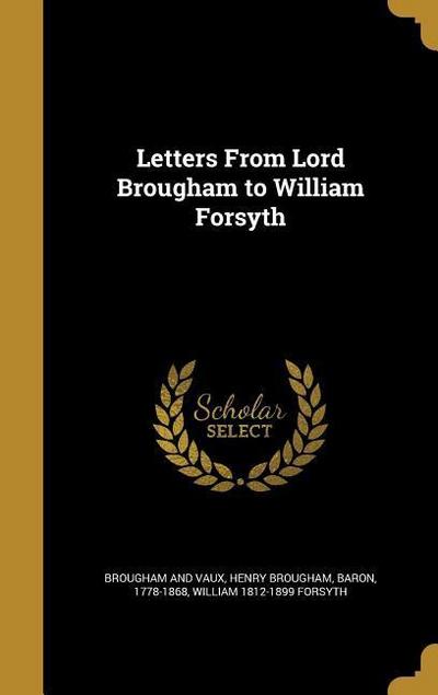 LETTERS FROM LORD BROUGHAM TO