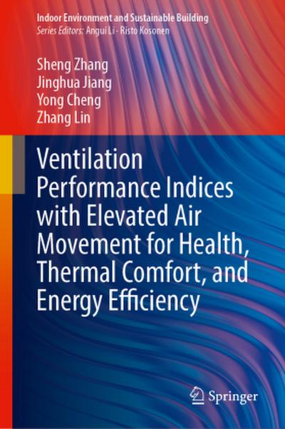 Ventilation Performance Indices with Elevated Air Movement for Health, Thermal Comfort, and Energy Efficiency
