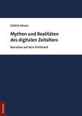 Mythen und Realitäten des digitalen Zeitalters