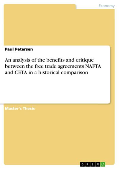 An analysis of the benefits and critique between the free trade agreements NAFTA and CETA in a historical comparison