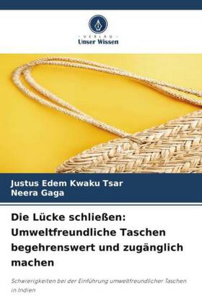 Die Lücke schließen: Umweltfreundliche Taschen begehrenswert und zugänglich machen