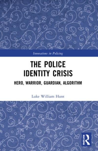 The Police Identity Crisis