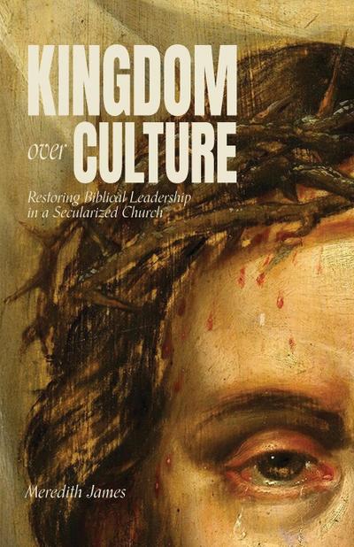Kingdom over Culture