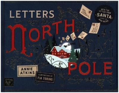 Letters from the North Pole: With Five Letters to Pull Out and Read - A Times Book of the Year 2024