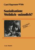 Sozialisation: Weiblich männlich?