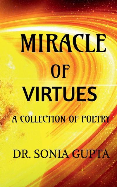 Miracle of virtues -      A collection of poetry