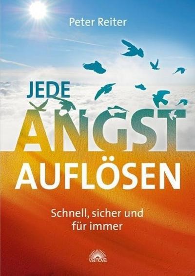 Jede Angst auflösen