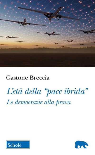 L’ età della ’pace ibrida’. Le democrazie alla prova