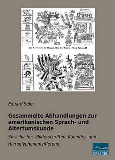 Gesammelte Abhandlungen zur amerikanischen Sprach- und Altertumskunde