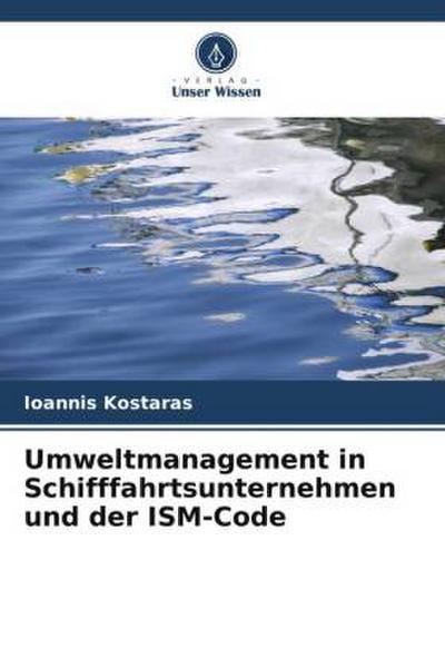 Umweltmanagement in Schifffahrtsunternehmen und der ISM-Code