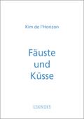Fäuste und Küsse