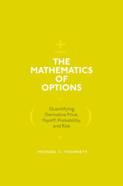 The Mathematics of Options