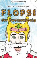 Flopsi der Zwergenkönig