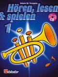 Hören, lesen & spielen, Schule für Trompete, m. Audio-CD: CD zum Üben und Mitspielen