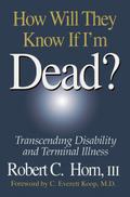 How Will They Know If I’m Dead?