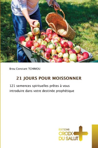 21 JOURS POUR MOISSONNER