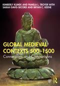 Global Medieval Contexts 500 - 1500