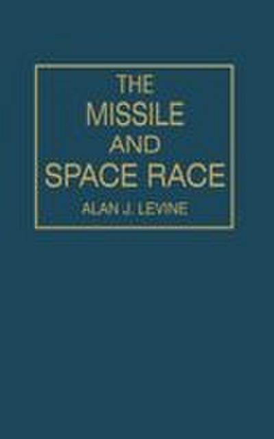 The Missile and Space Race