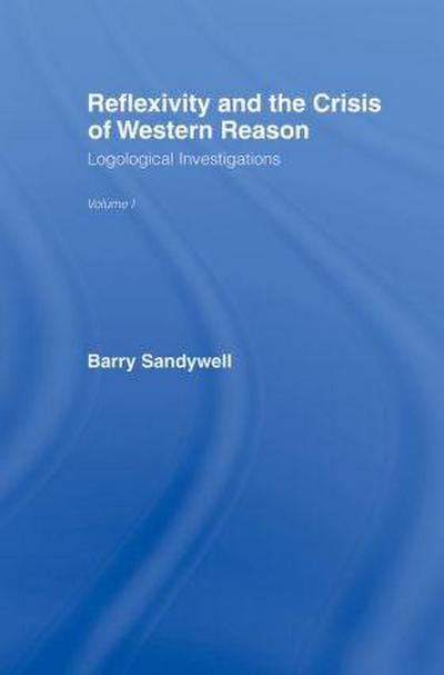 Reflexivity and the Crisis of Western Reason