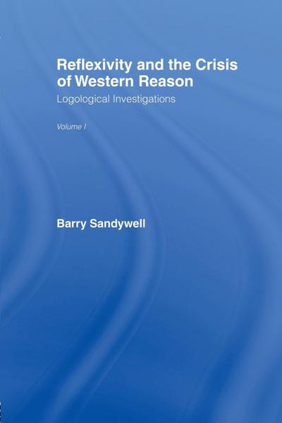 Reflexivity And The Crisis of Western Reason
