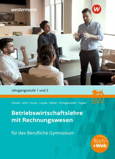 Betriebswirtschaftslehre mit Rechnungswesen für das Berufliche Gymnasium in Baden-Württemberg