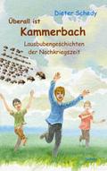 Überall ist Kammerbach - Lausbubengeschichten der 