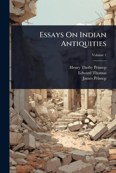 Essays On Indian Antiquities