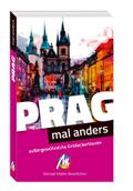 Prag - mal anders ungewöhnliche Entdeckertouren