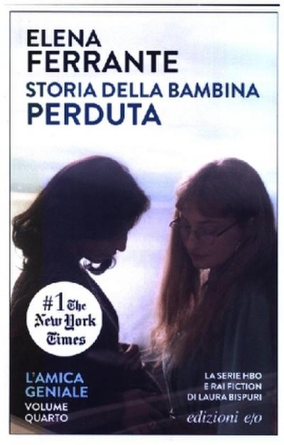 Ferrante, E: Storia della bambina perduta. L’amica geniale