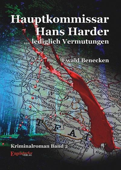Hauptkommissar Hans Harder - . . . lediglich Vermutungen