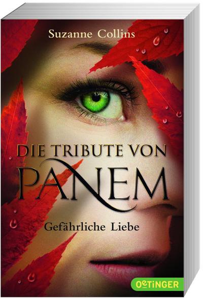 Die Tribute von Panem - Gefährliche Liebe; Übers. v. Hachmeister, Silke/Klöss, Peter; Deutsch
